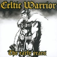Celtic Warrior, The early years, CD
