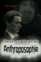Hauer, J. W.: Werden und Wesen der Anthroposophie