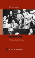 Maser, Werner: Nürnberg - Tribunal der Sieger