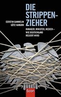 Gammelin, Cerstin/Hamann, Götz: Die Strippenzieher - Manager, Minister, Medien