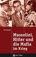Newark, Tim: Mussolini, Hitler und die Mafia im Krieg