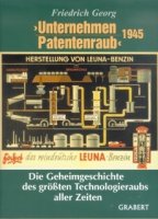 Georg, Friedrich: "Unternehmen Patentenraub" 1945