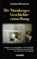 Brennecke, Gerhard: Die Nürnberger Geschichtsentstellung