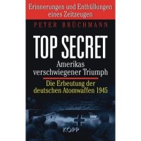 Brüchmann, Peter: Top secret - Amerikas verschwiegener Triumph