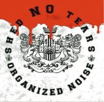 Shed NO Tears - Organized Noise, CD