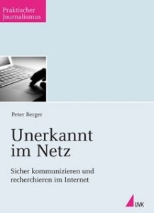Berger, Peter: Unerkannt im Netz
