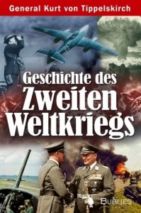 Tippelskirch, Kurt von: Geschichte des Zweiten Weltkriegs.