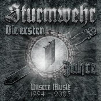 Sturmwehr -Unsere Musik 1994-2005- Doppel CD