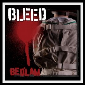 Bleed - Bedlam