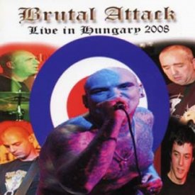 Brutal Attack - Live in Hungary 2008