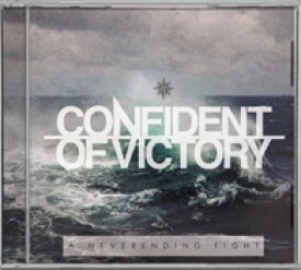 Confident of Victory - A neverending fight, CD