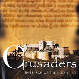 Crusaders - In search of the holy grail
