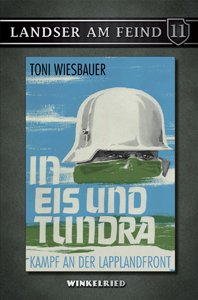 Toni Wiesbauer - In Eis und Tundra - Landser am Feind 11