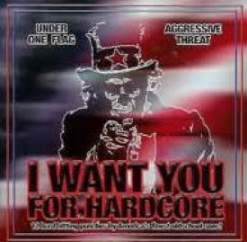 Aggressive Threat & Under one Flag - I want you for Hardcore