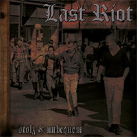 Last Riot - Stolz & unbequem