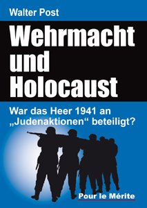 Walter Post - Wehrmacht und Holocaust