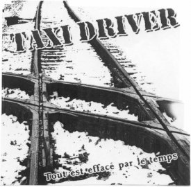 Taxi Driver - Tout est efface par le temps