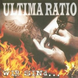 Ultima Ratio - Wir sind.......