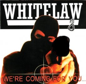 Whitelaw - We,re coming for you...