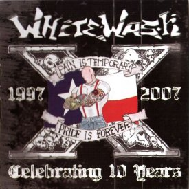 White Wash - Pain is temporary 1997-2007